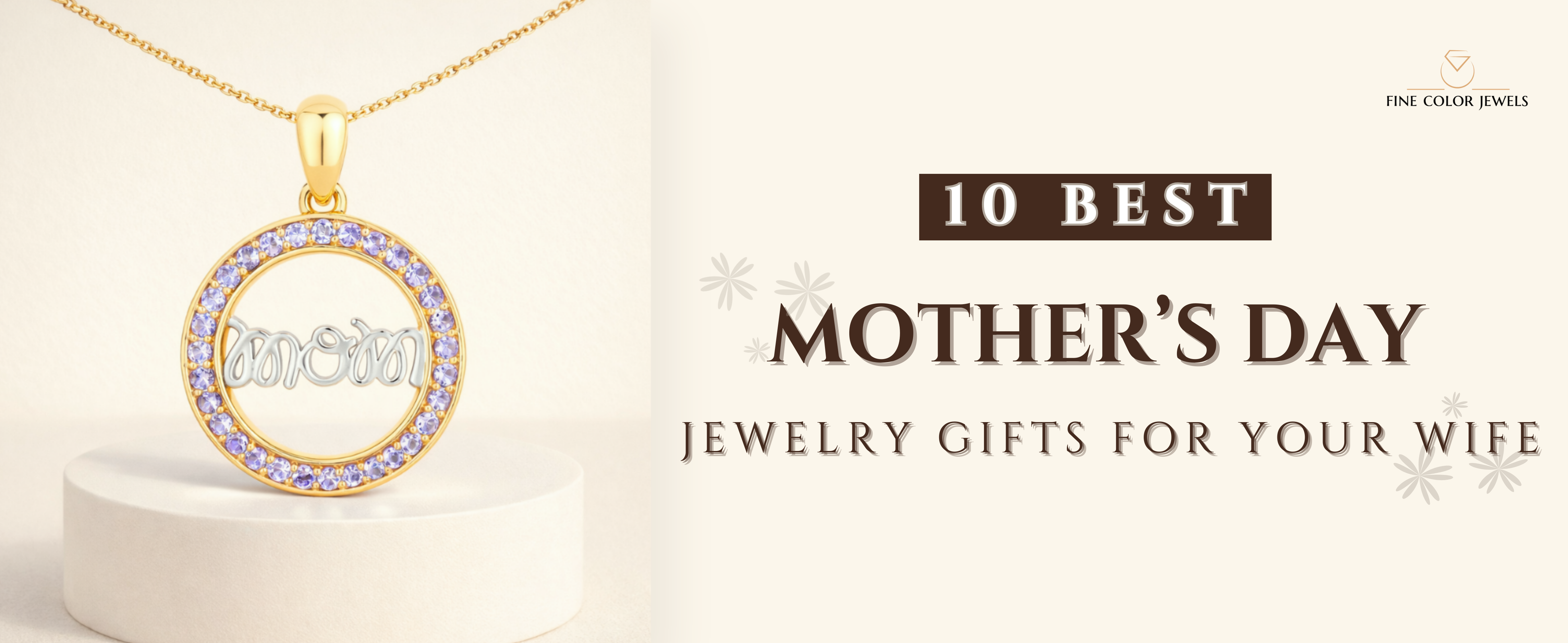 10 Keepsake Mother’s Day Jewelry Gifts from Husband: Heartfelt Mother’s Day Gift Ideas for Wife - Fine Color Jewels Gifts for New Mom, jewelry for new mom, Mothers day gift idaes for wifes