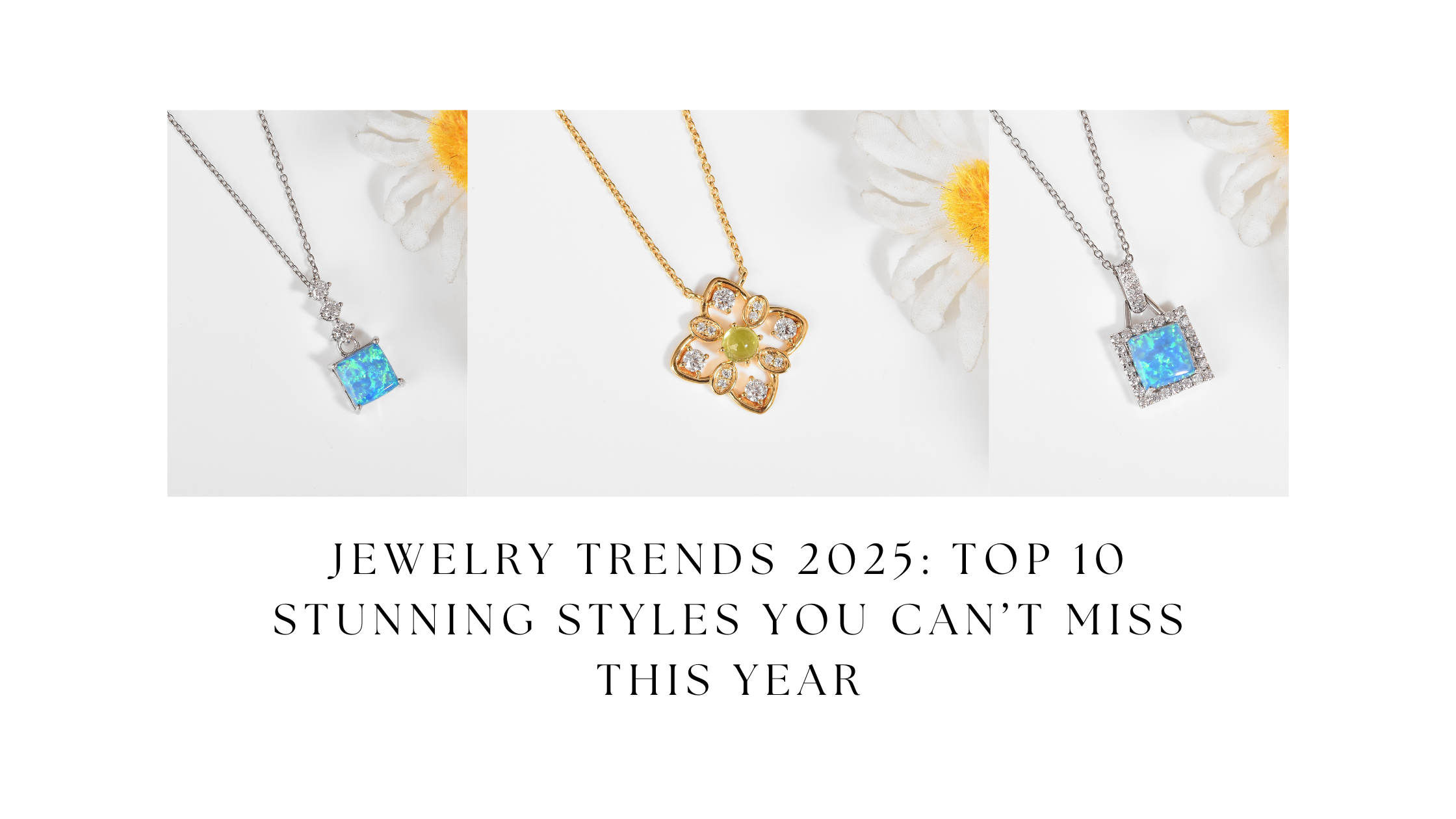 Jewelry Trends 2025: Top 10 Stunning Styles You Can’t Miss This Year