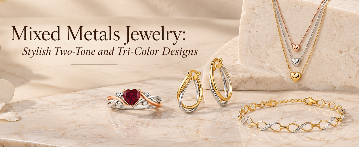 MIXED METAL JEWELRY: STYLISH TWO-TONE AND TRI-COLOR DESIGNS
