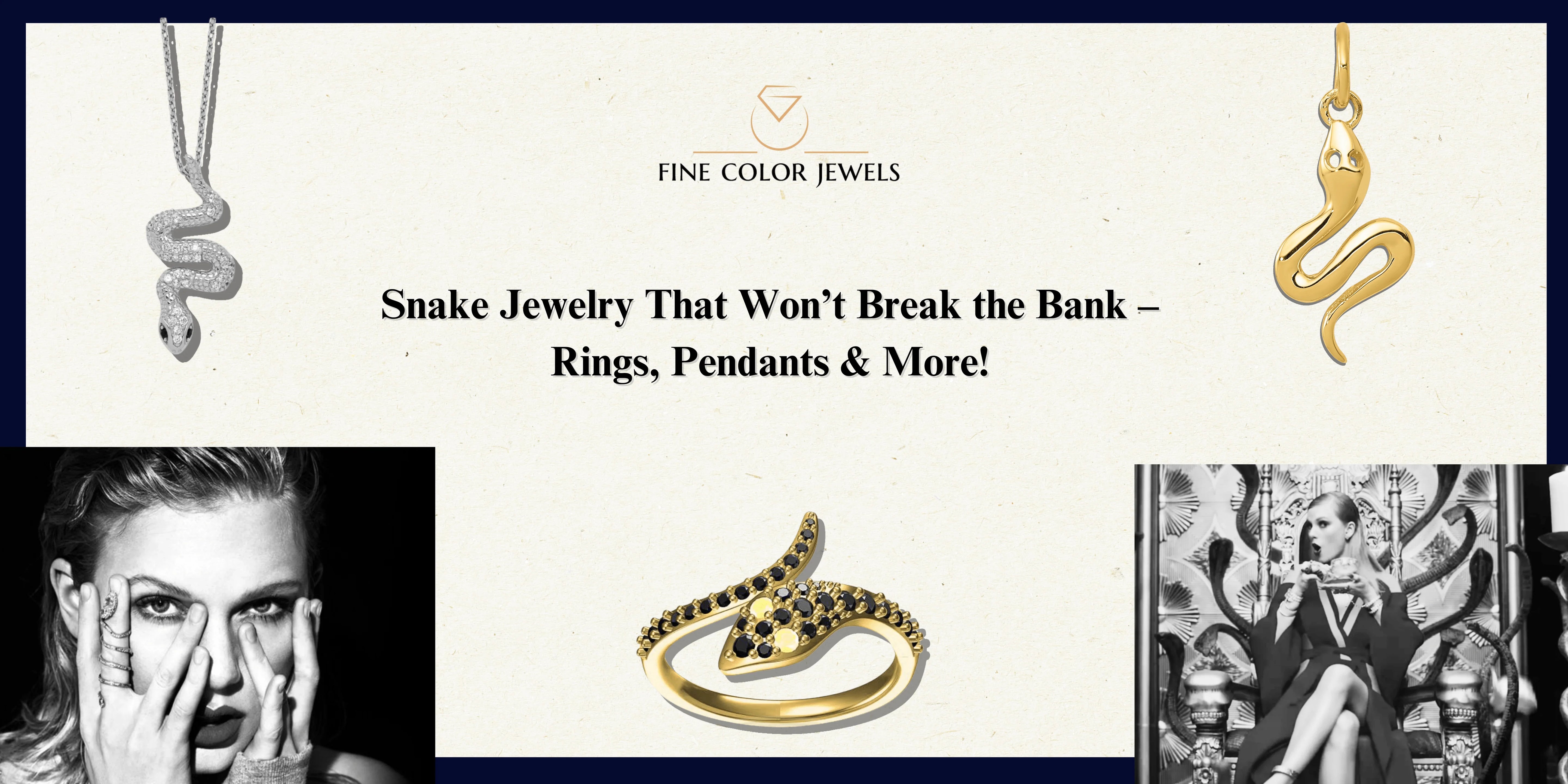 Snake Jewelry That Won’t Break the Bank – Rings, Pendants & More! - Fine Color Jewels 